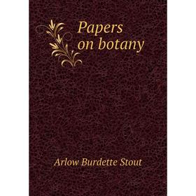 

Книга Papers on botany
