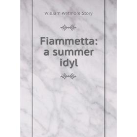 

Книга Fiammetta: a summer idyl