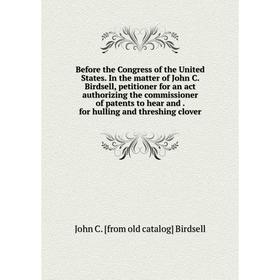 

Книга Before the Congress of the United States
