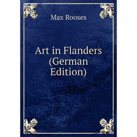 

Книга Art in Flanders (German Edition)