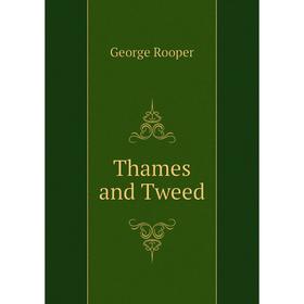 

Книга Thames and Tweed