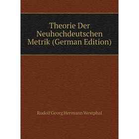 

Книга Theorie Der Neuhochdeutschen Metrik (German Edition)