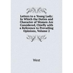 

Книга Letters to a Young Lady: In Which the Duties and Character of Women Are Considered, Chiefly with a Reference to Prevailing Opinions, Volume 2