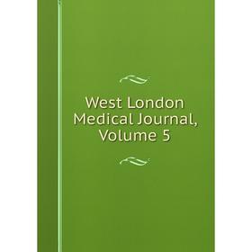 

Книга West London Medical Journal, Volume 5