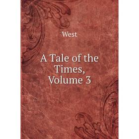 

Книга A Tale of the Times, Volume 3