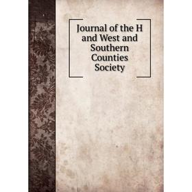 

Книга Journal of the H and West and Southern Counties Society