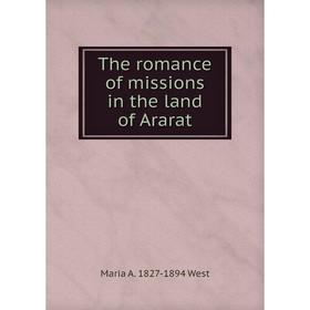 

Книга The romance of missions in the land of Ararat