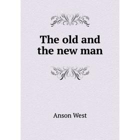 

Книга The old and the new man