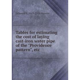 

Книга Tables for estimating the cost of laying cast-iron water pipe of the Providence pattern, etc