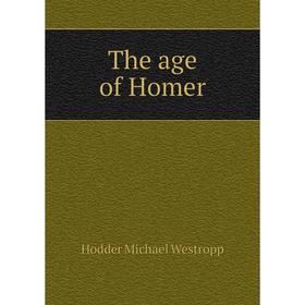 

Книга The age of Homer