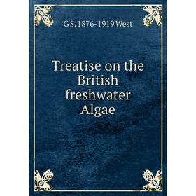 

Книга Treatise on the British freshwater Algae