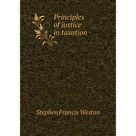 

Книга Principles of justice in taxation