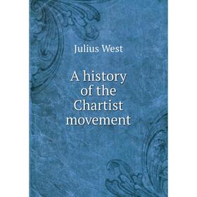 

Книга A history of the Chartist movement