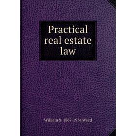 

Книга Practical real estate law