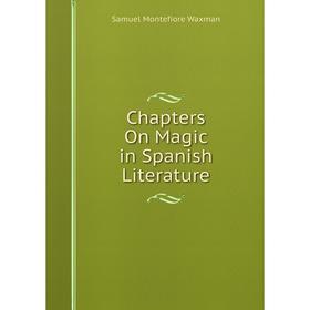 

Книга Chapters On Magic in Spanish Literature