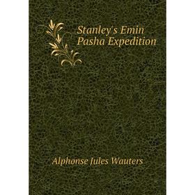 

Книга Stanley's Emin Pasha Expedition