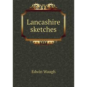 

Книга Lancashire sketches