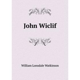 

Книга John Wiclif