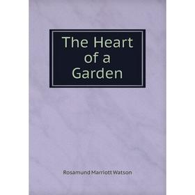 

Книга The Heart of a Garden