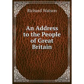 

Книга An Address to the People of Great Britain