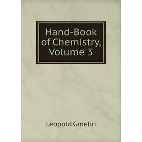 

Книга Hand-Book of Chemistry, Volume 3