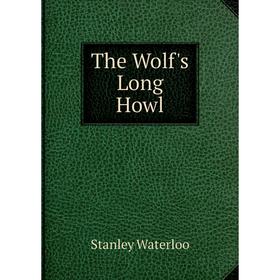 

Книга The Wolf's Long Howl