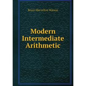 

Книга Modern Intermediate Arithmetic