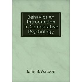 

Книга Behavior An Introduction To Comparative Psychology
