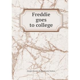 

Книга Freddie goes to college