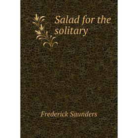 

Книга Salad for the solitary