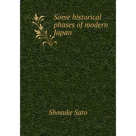 

Книга Some historical phases of modern Japan