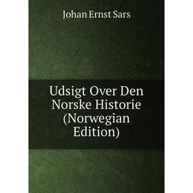 

Книга Udsigt Over Den Norske Historie (Norwegian Edition)
