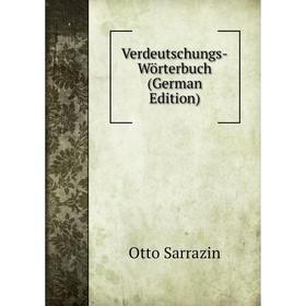 

Книга Verdeutschungs-Wörterbuch (German Edition)