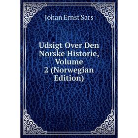 

Книга Udsigt Over Den Norske Historie, Volume 2 (Norwegian Edition)