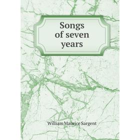 

Книга Songs of seven years