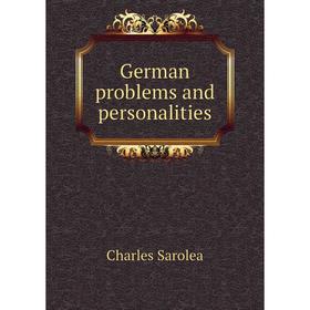 

Книга German problems and personalities