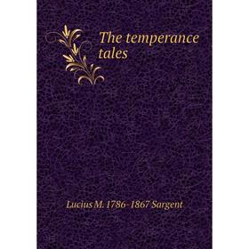 

Книга The temperance tales