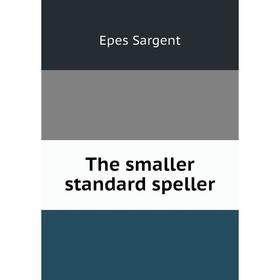 

Книга The smaller standard speller