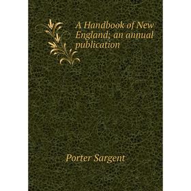 

Книга A Handbook of New England; an annual publication