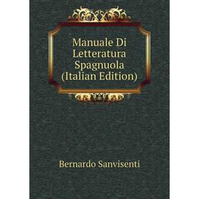

Книга Manuale Di Letteratura Spagnuola
