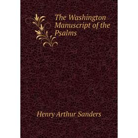 

Книга The Washington Manuscript of the Psalms