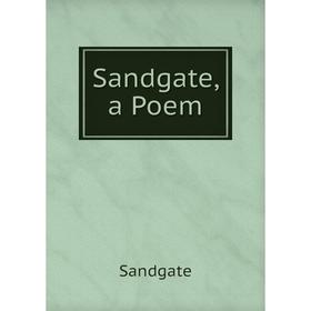 

Книга Sandgate, a Poem