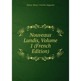 

Книга Nouveaux lundis, Volume 1