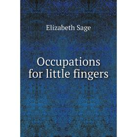

Книга Occupations for little fingers
