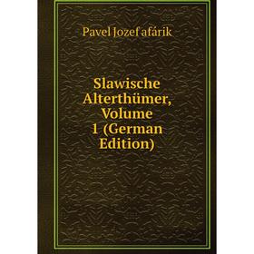 

Книга Slawische Alterthümer, Volume 1 (German Edition)