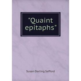 

Книга Quaint epitaphs
