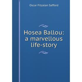 

Книга Hosea Ballou: a marvellous life-story