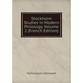 

Книга Stockholm Studies in Modern Philology, Volume 2 (French Edition)