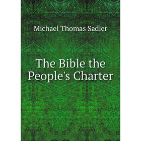 

Книга The Bible the People's Charter