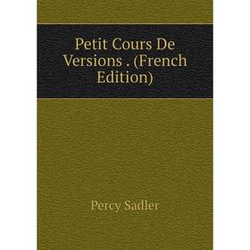 

Книга Petit Cours De Versions. (French Edition)
